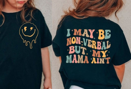 I May Be Non-verbal...Mama Ain't