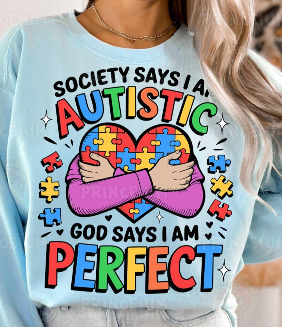Society Says I'm Autistic, od Says I'm Perfect