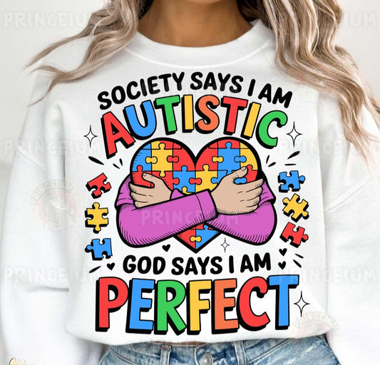Society Says I'm Autistic, od Says I'm Perfect